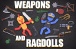 Weapons and Ragdolls img